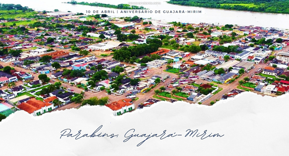 ANIVERSÁRIO – Parabéns à Guajará-Mirim