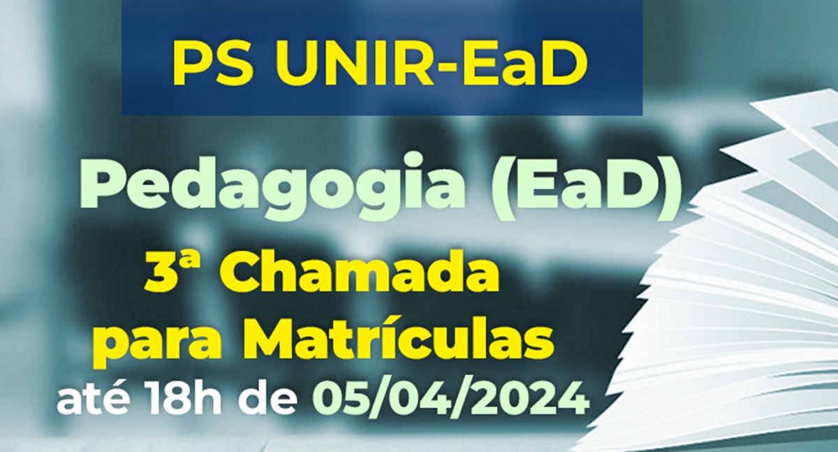 3ª Chamada para matrículas de aprovados no curso de Pedagogia a distância