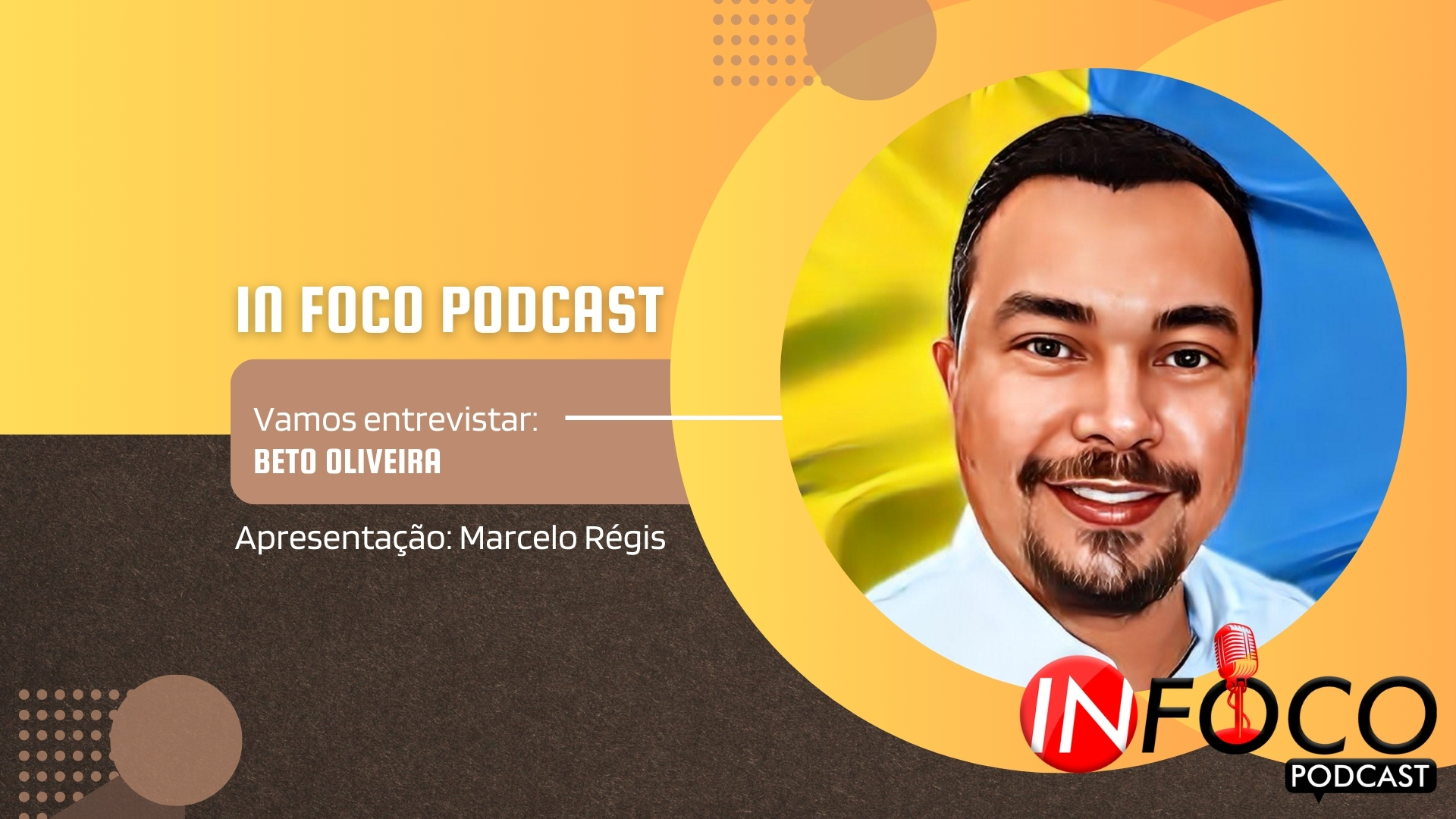 In Foco Podcast entrevista: Beto Oliveira - News Rondônia