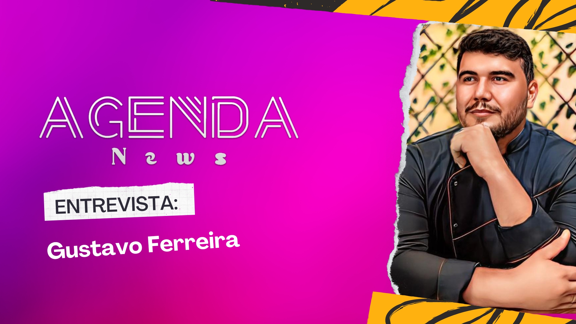 Agenda News entrevista: Gustavo Ferreira