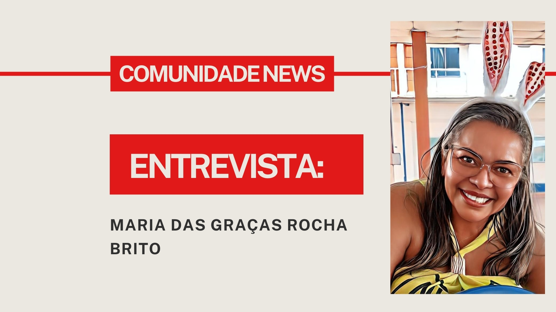 Comunidade News Entrevista: Maria das Graças Rocha Brito - News Rondônia