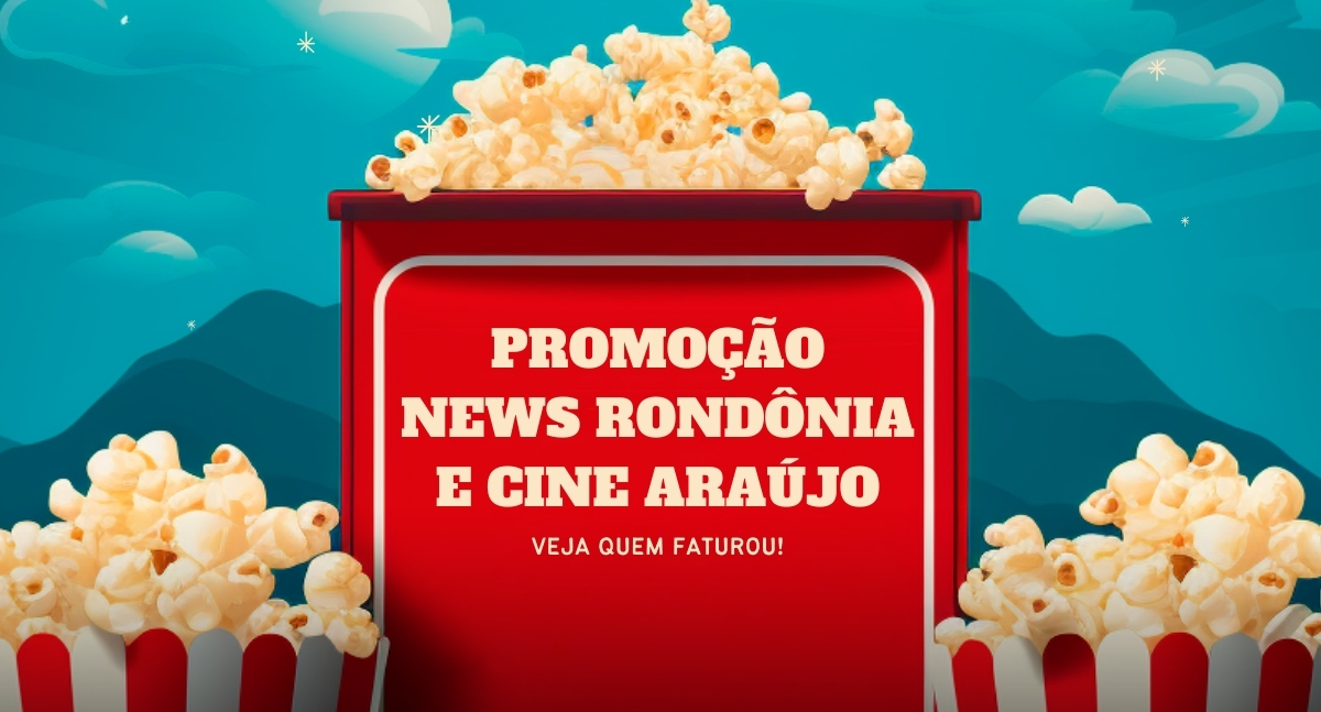 News Rondônia e Cine Araújo distribuem ingressos de cinema para internautas; Confira os ganhadores! - News Rondônia