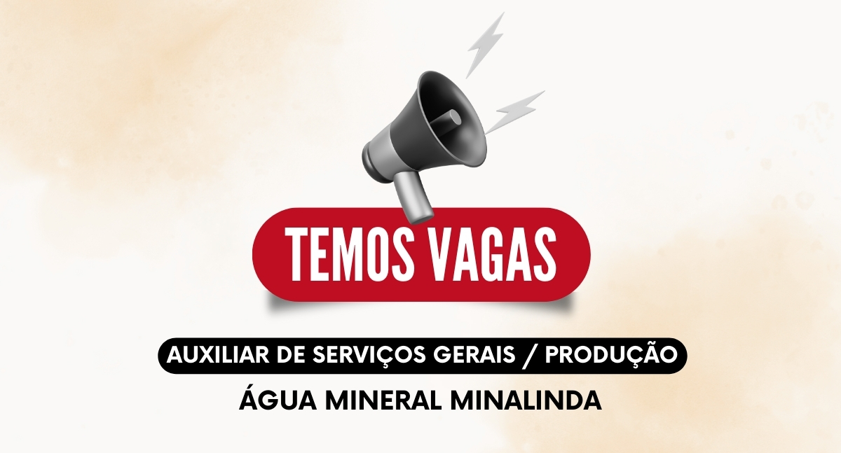 A Empresa Minalinda está Contratando: Vaga Disponível para Auxiliar de Serviços Gerais / Produção - News Rondônia