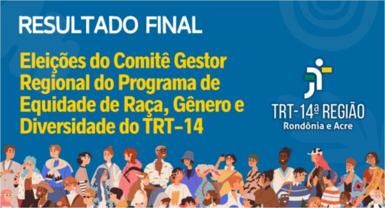 Sai resultado da eleição do Comitê Gestor Regional de Equidade de Raça, Gênero e Diversidade do TRT-14