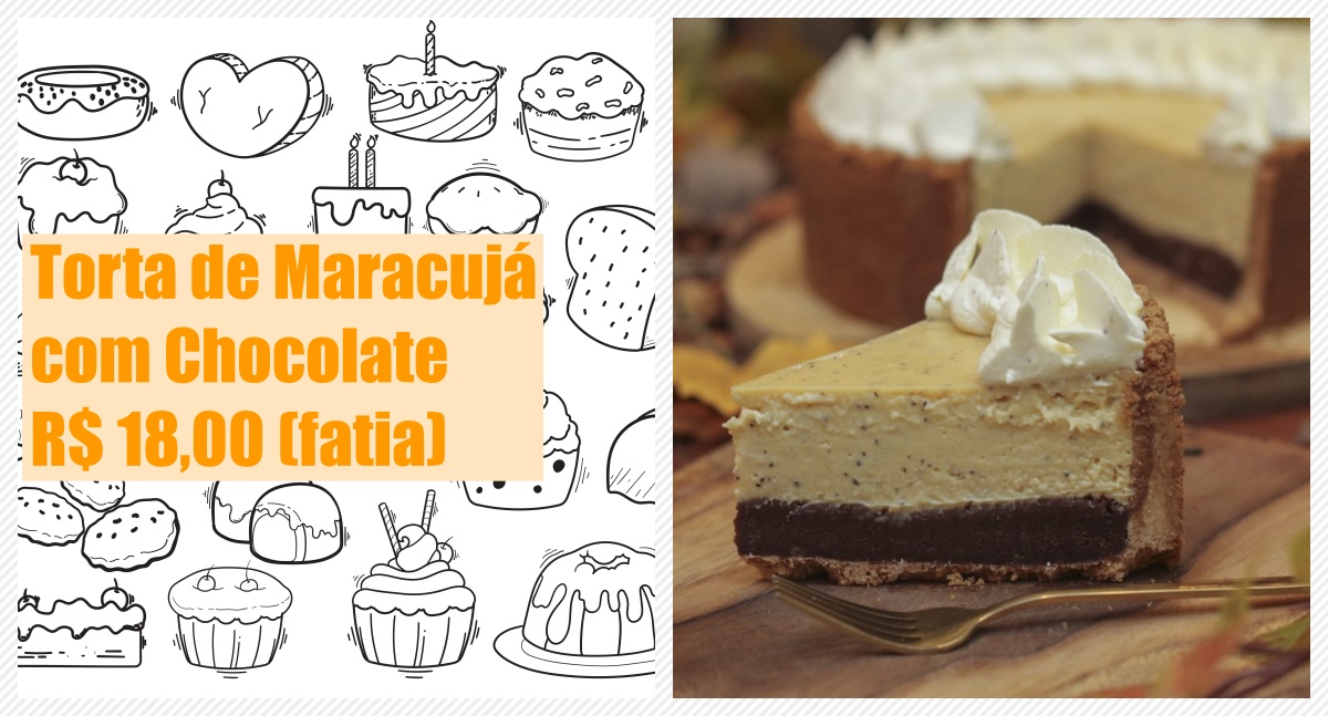 Torta de Maracujá com Chocolate – R$ 18,00 (fatia)