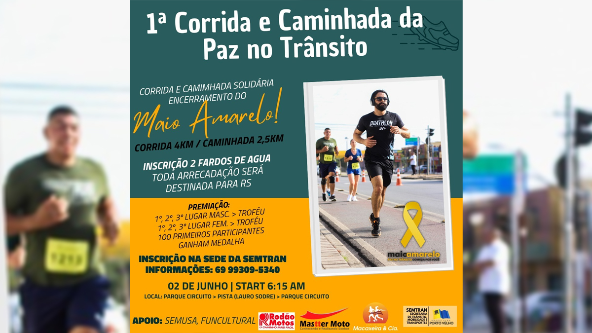 MAIO AMARELO: Inscrições para a 1ª Corrida e Caminhada da Paz no Trânsito seguem até esta quarta-feira (29) - News Rondônia