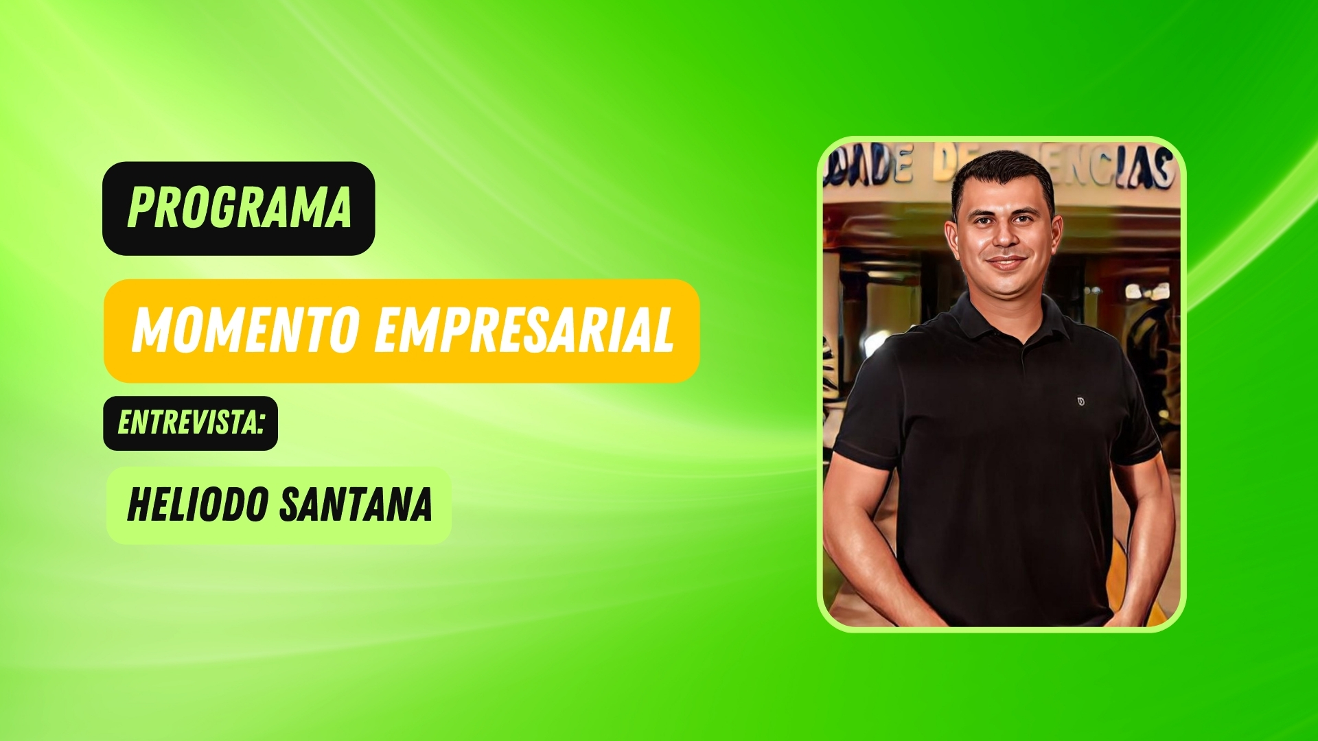 Programa Momento Empresarial entrevista: Heliodo Santana - News Rondônia