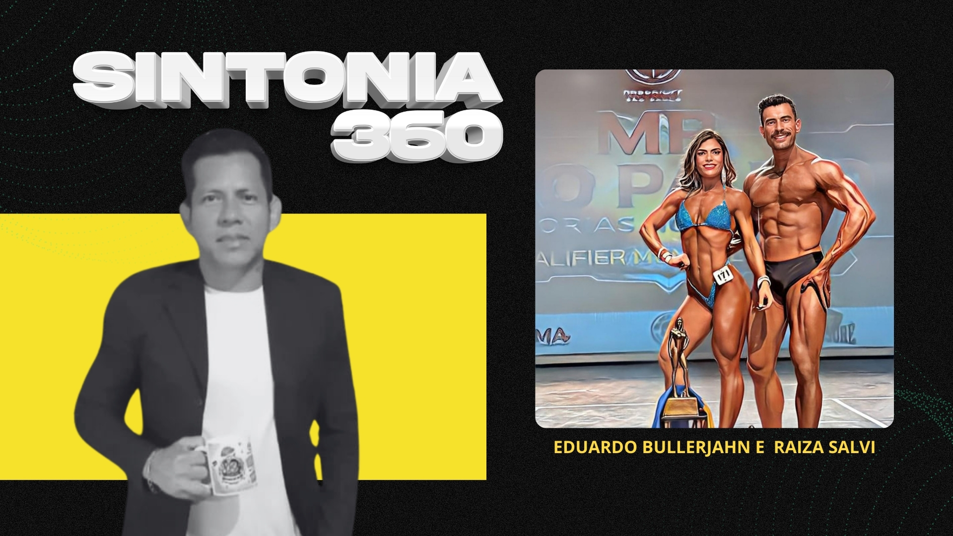 #Sintonia360 | Entrevista com Eduardo Bullerjahn e Raiza Salvi - fisiculturistas - News Rondônia
