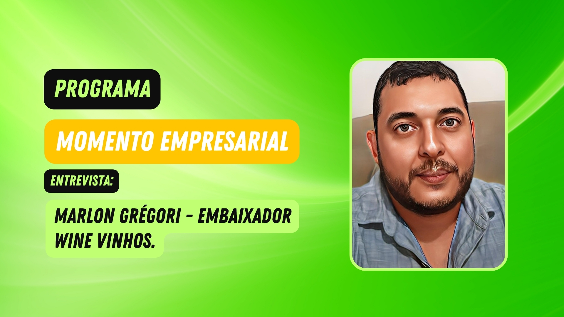 #MomentoEmpresarial | Entrevista Marlon Grégori - Embaixador Wine Vinhos - News Rondônia