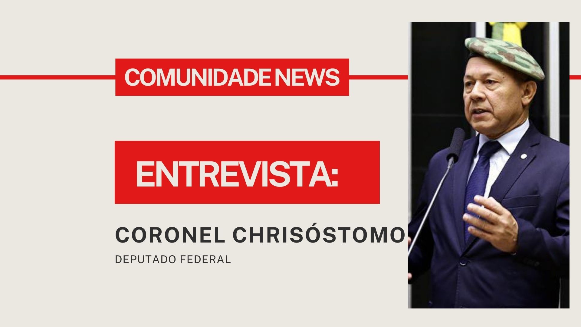 #ComunidadeNews | Entrevista Coronel Chrisóstomo - Deputado Federal - News Rondônia