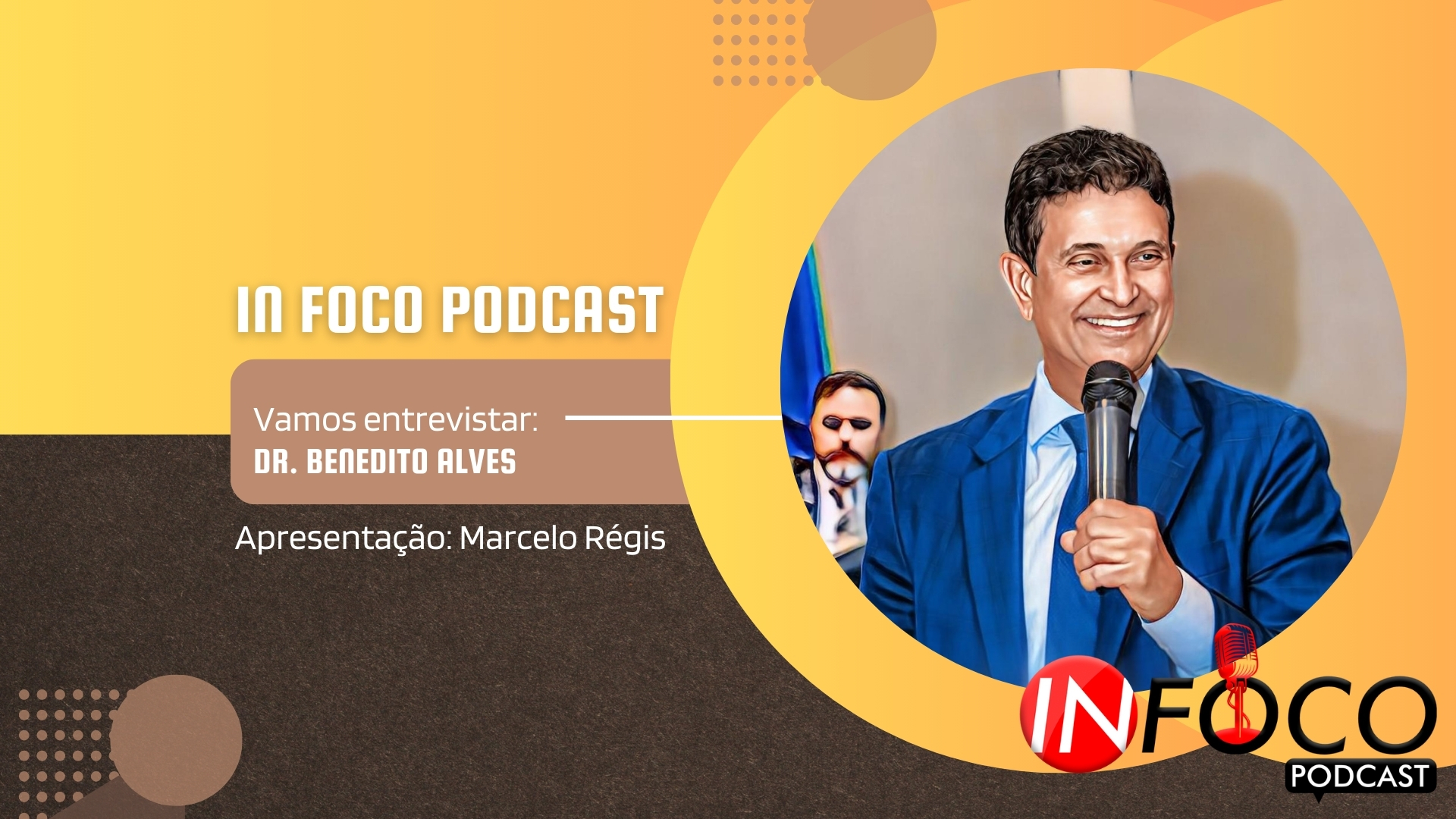 In Foco Podcast entrevista: Dr. Benedito Alves - News Rondônia