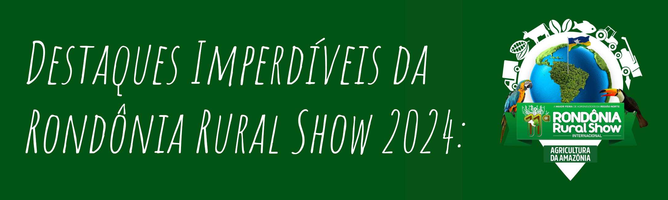 Destaques Imperdíveis da Rondônia Rural Show 2024: