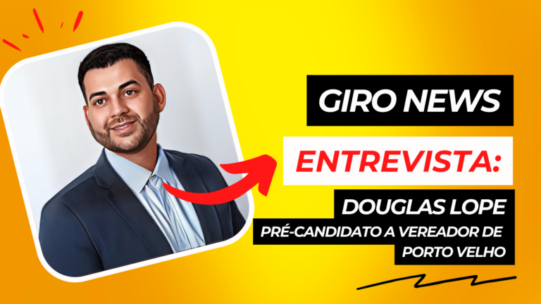 #GiroNews | Entrevista Douglas Lopes - pré-candidato a vereador de Porto Velho - News Rondônia