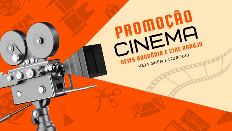 Resultados do Sorteio: Uma sessão de cinema com News Rondônia e Cine Araújo - News Rondônia