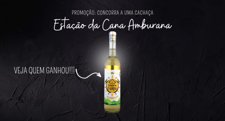Resultado da Promoção Bebida Premiada: Cachaça Estação da Cana Amburana - News Rondônia