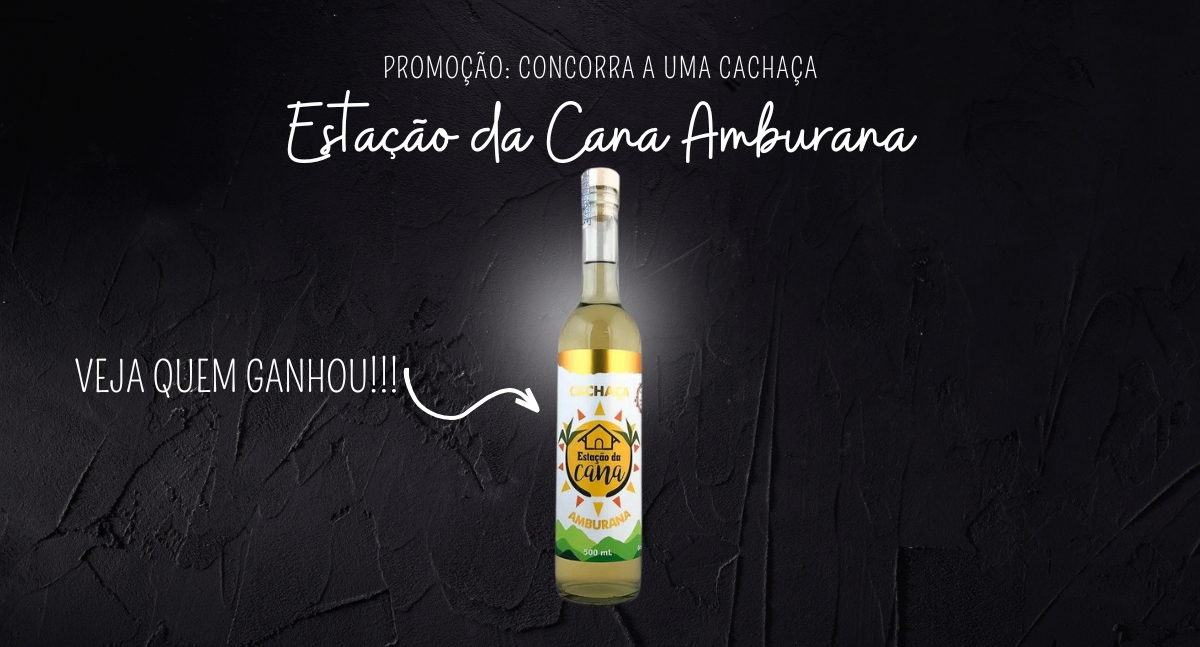 Resultado da Promoção Bebida Premiada: Cachaça Estação da Cana Amburana - News Rondônia