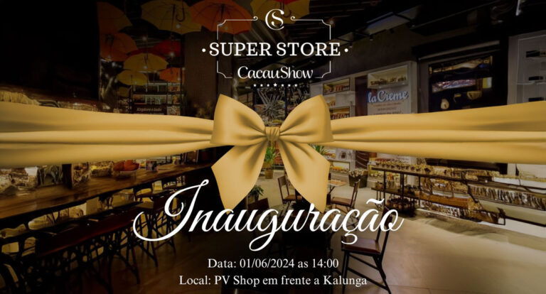 Agenda News: Inauguração da Primeira Super Store Cacau Show em Porto Velho - News Rondônia