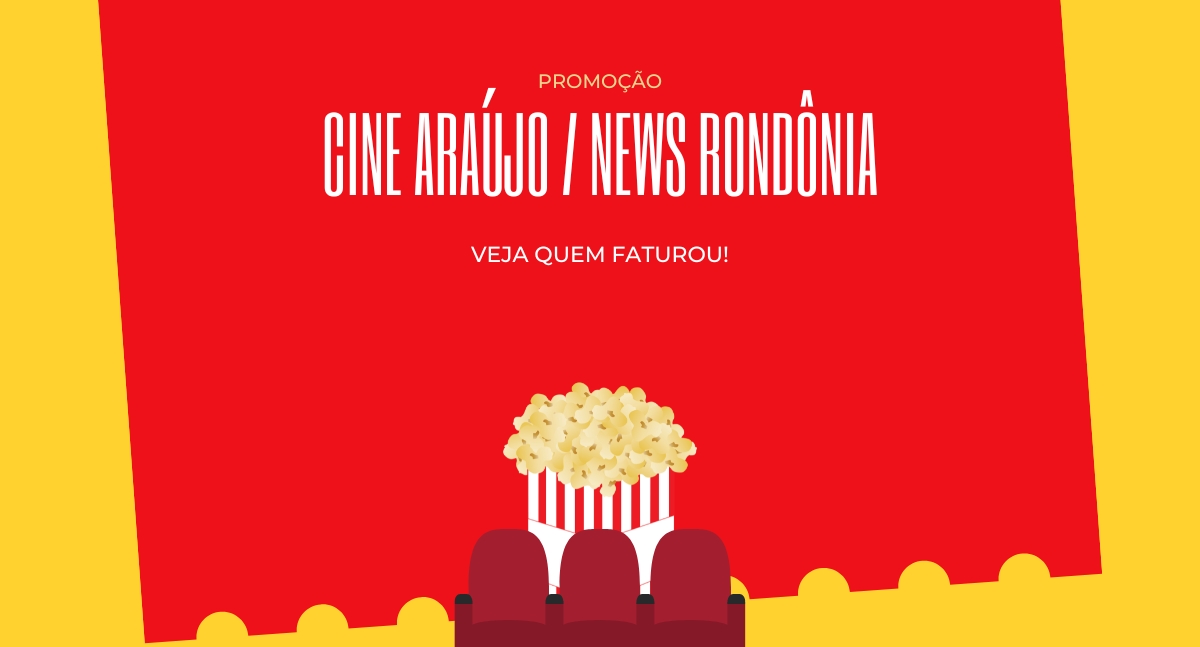 PROMOÇÃO NEWS RONDÔNIA E CINE ARAÚJO: Sorteio de Ingressos para o Cinema - News Rondônia