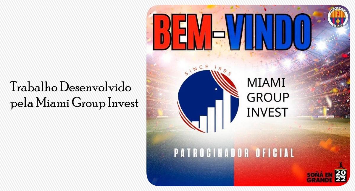 Trabalho Desenvolvido pela Miami Group Invest