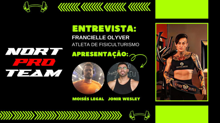 #NortProTeam | Entrevista Francielle Olyver - atleta de fisiculturismo - News Rondônia