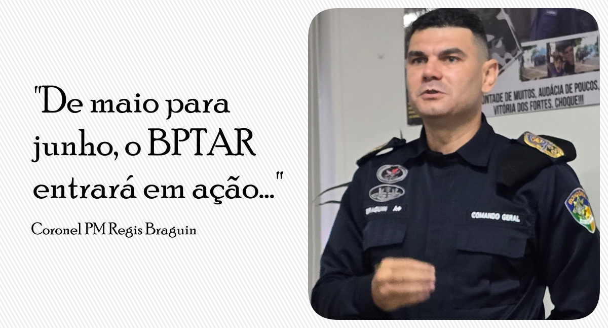 PM de Rondônia anuncia criação do Batalhão de Policiamento Tático de Ação e Reação ao Crime Organizado - News Rondônia