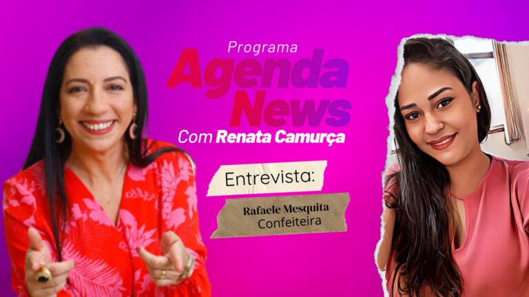 #AgendaNews | Entrevista Rafaele Mesquita – Confeiteira - News Rondônia