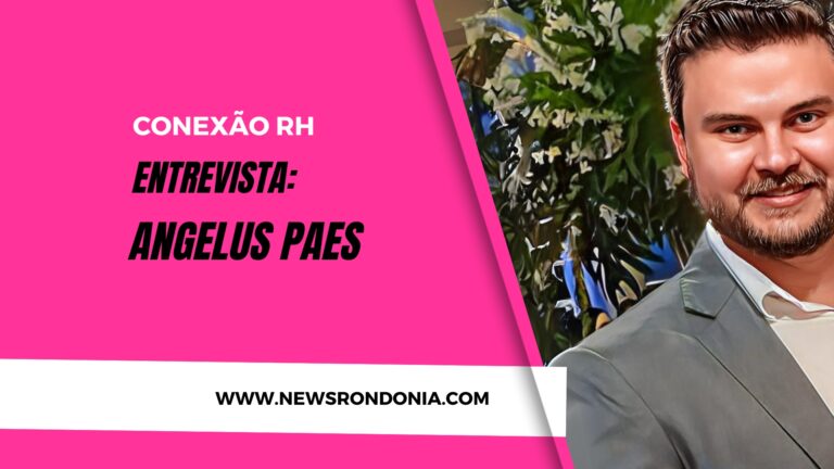 #ConexaoRH | Entrevista Angelus Paes - empresário e Gerente da Labooptica - News Rondônia