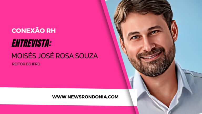 #ConexãoRH | Entrevista Moisés José Rosa Souza, Reitor do IFRO