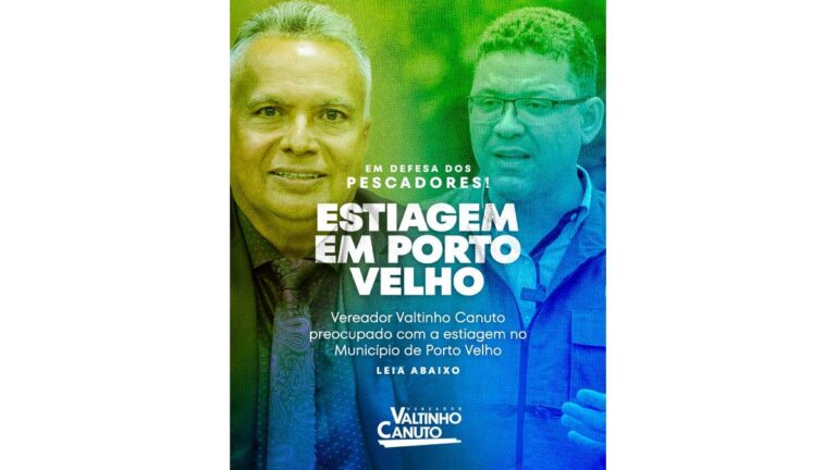 Vereador Valtinho Canuto preocupado com a estiagem no Município de Porto Velho - News Rondônia