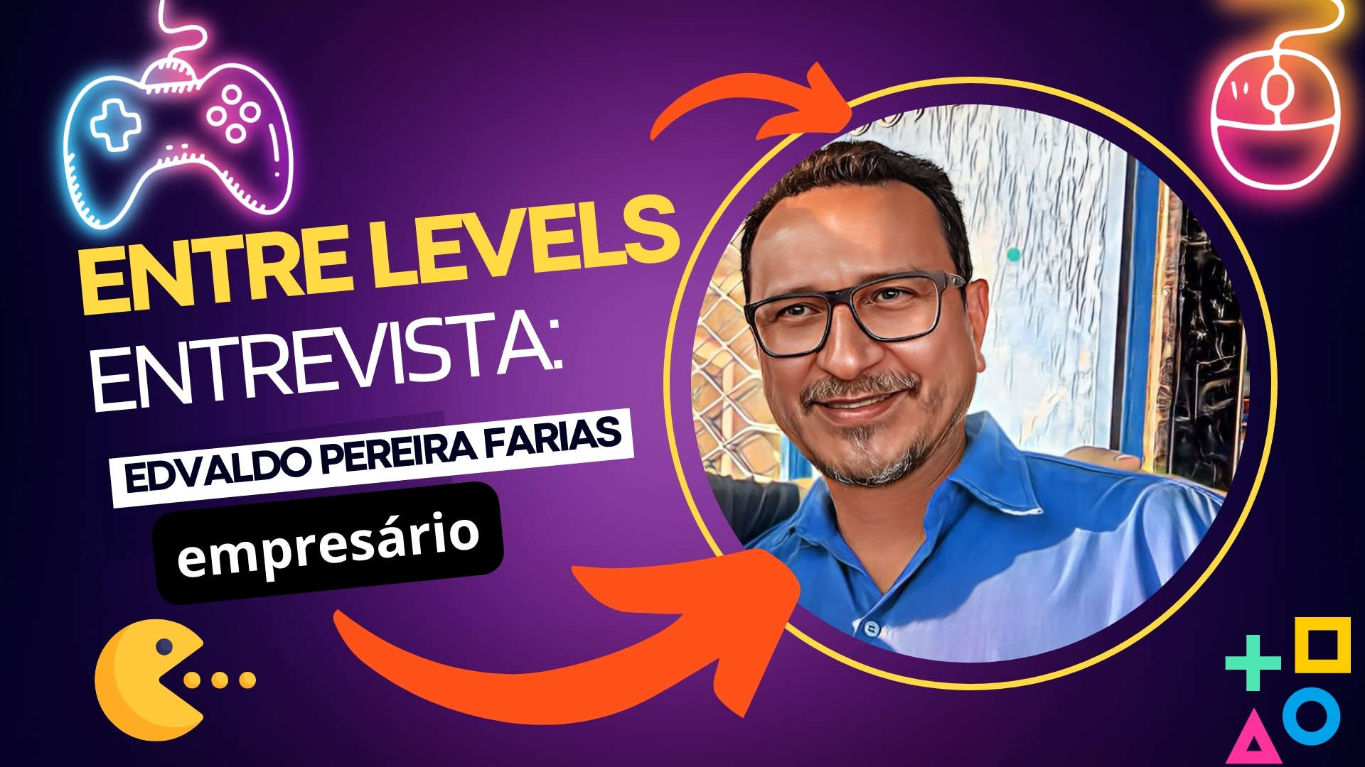 #EntreLevels | Entrevista Edvaldo Pereira - Empresário - News Rondônia