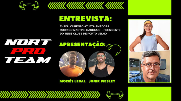 #NortProTeam | Entrevista Thaís Lourenzo e Rodrigo Martins Gargiulo - News Rondônia