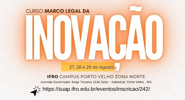 IFRO realiza o Curso Marco Legal da Inovação