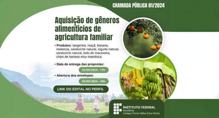 IFRO lança Chamada Pública para Aquisição de Gêneros Alimentícios da Agricultura Familiar em Porto Velho - News Rondônia