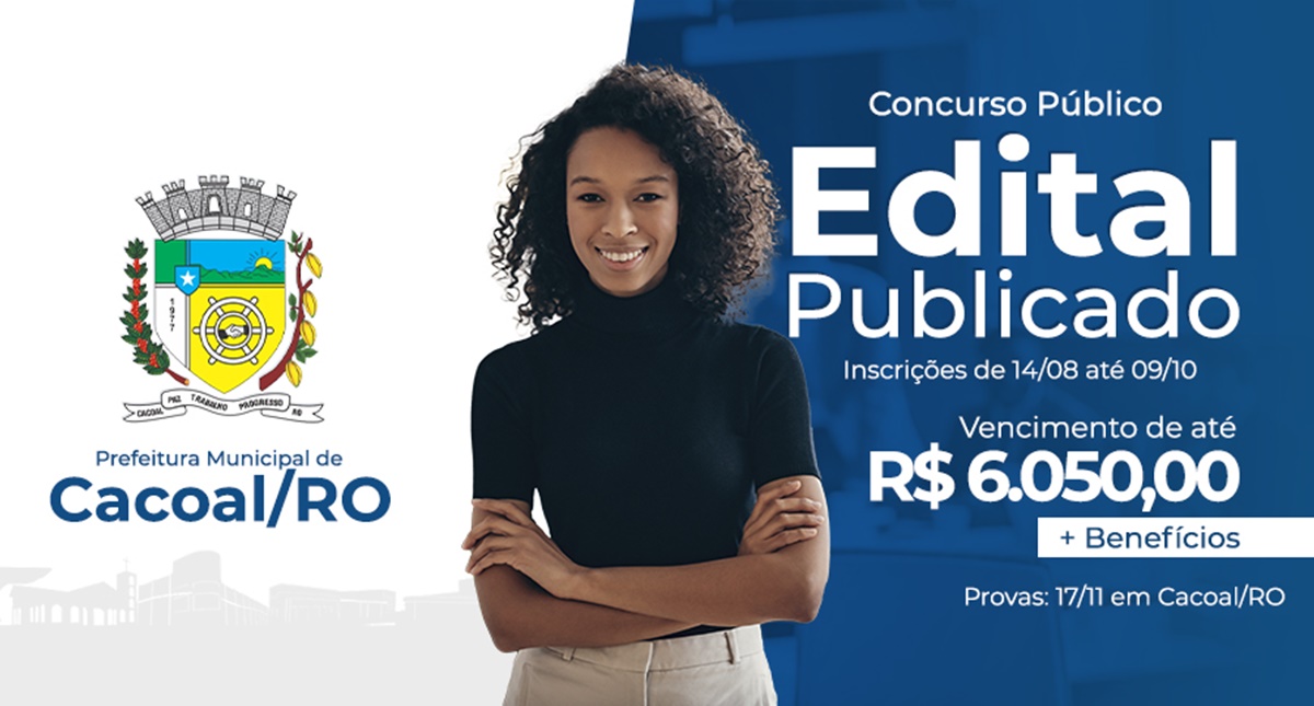 Edital para o Concurso Público da Prefeitura Municipal de Cacoal/RO está liberado - News Rondônia