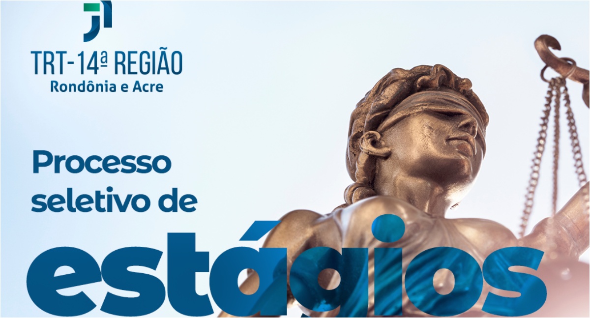TRT-14 abre processo seletivo para estagiários de nível superior em cursos da área de Tecnologia da Informação