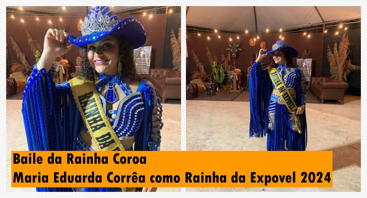 Expovel 2024 começa com Baile da Rainha e Vaquejada em Porto Velho - News Rondônia