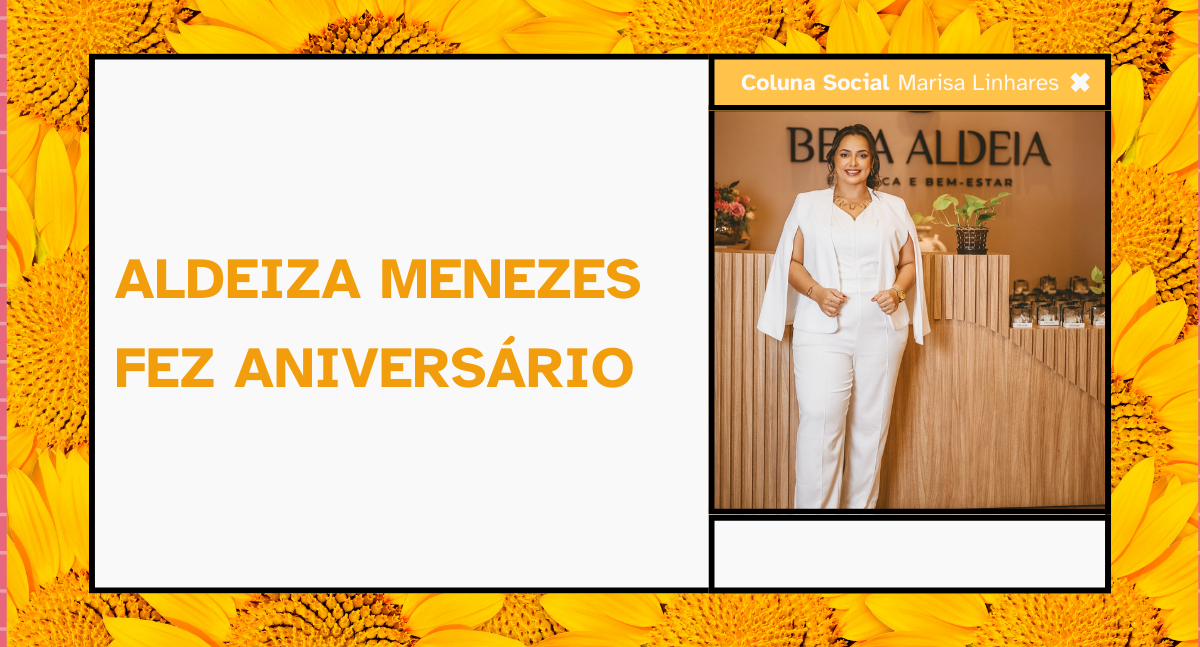 ALDEIZA MENEZES FEZ ANIVERSÁRIO 