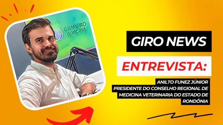 #GiroNews | Entrevista Anilto Funez Júnior - Presidente do CRMV-RO - News Rondônia