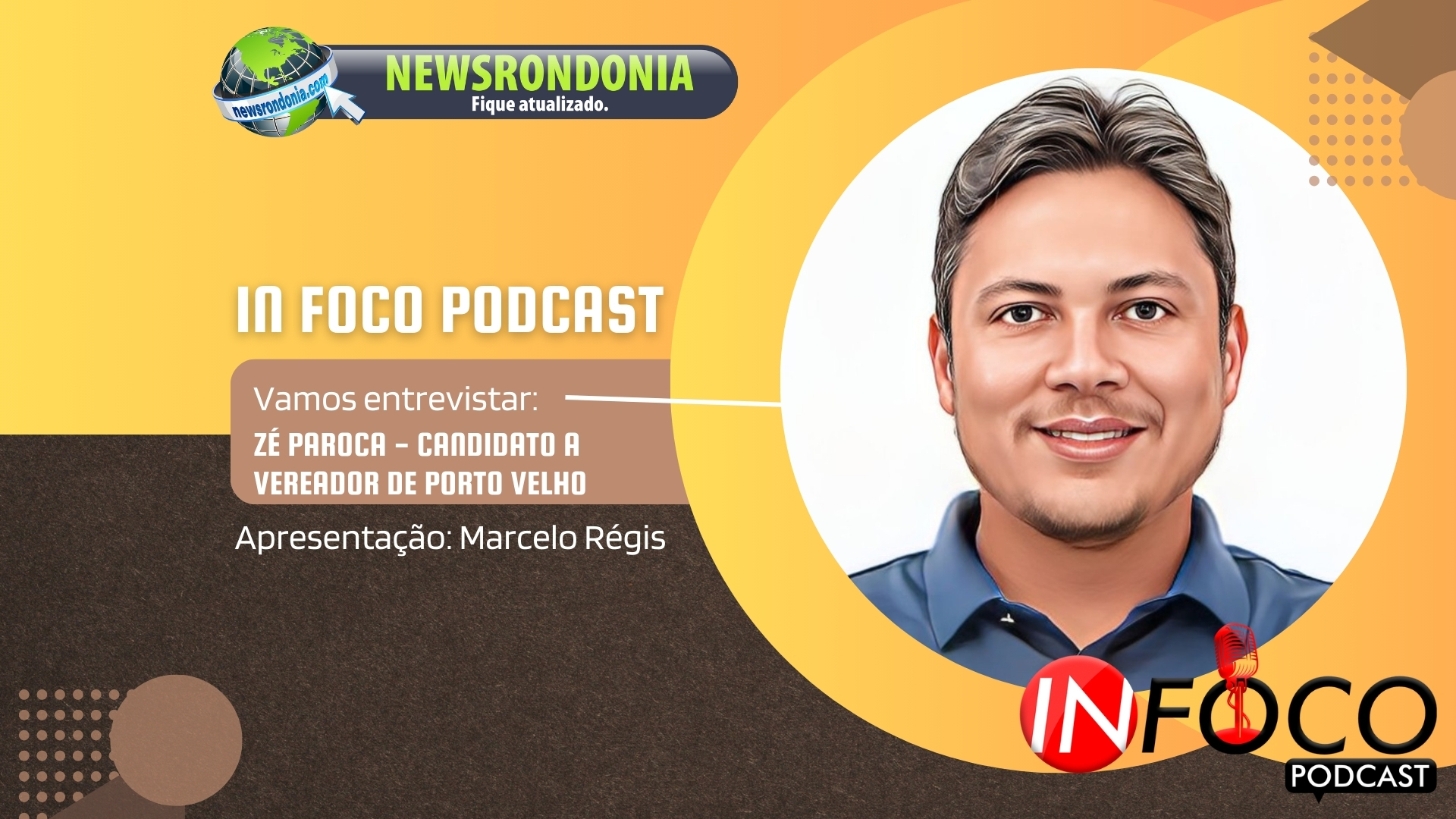 #InFocoPodCast | Entrevista Zé Paroca, candidato a vereador em Porto Velho - News Rondônia