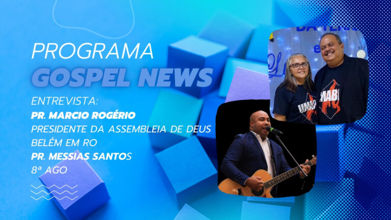 #GospelNews | Entrevista Pr. Márcio Rogério e Pr. Messias Santos - News Rondônia