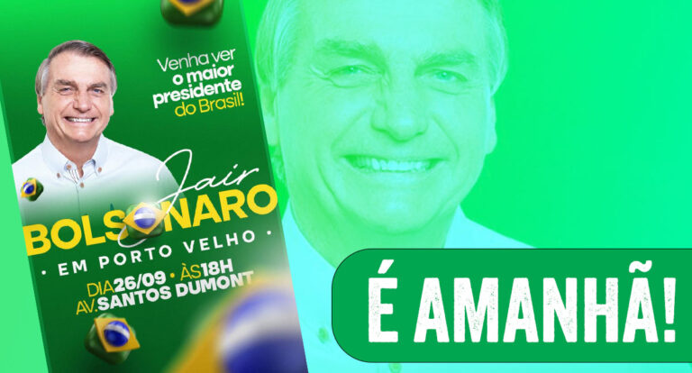 Jair Bolsonaro realiza grande ato político em Porto Velho nesta quinta-feira - News Rondônia