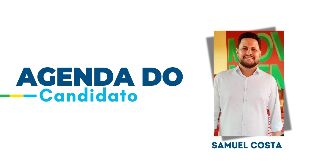 Agenda do candidato: Samuel Costa para Segunda-feira dia 24/09 - News Rondônia