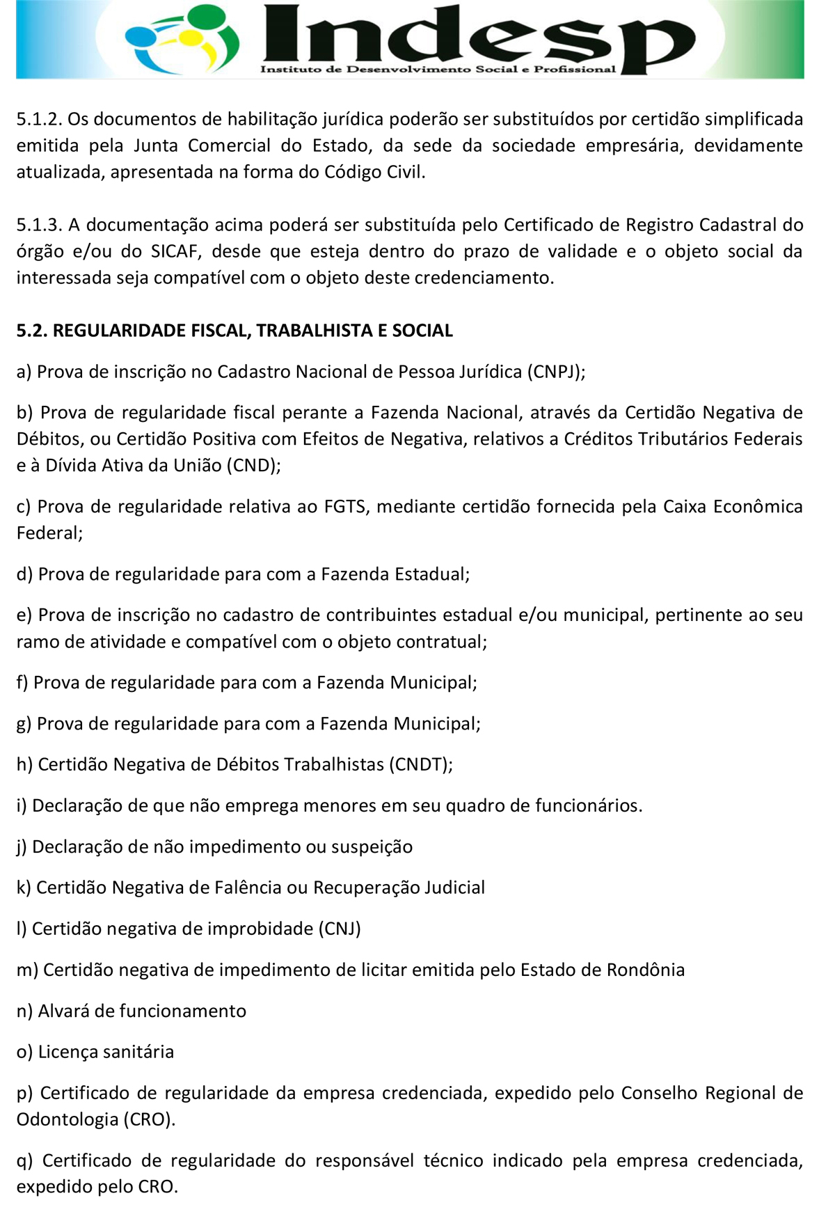 EDITAL DE CHAMAMENTO PÚBLICO: INDESP - News Rondônia