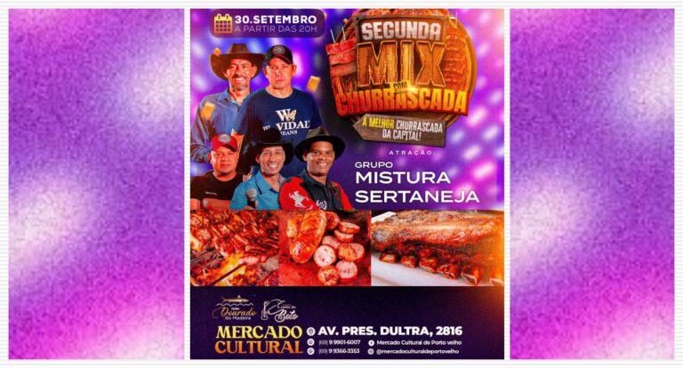 Hoje tem churrascada e show do Mistura Sertaneja no Mercado Cultural - News Rondônia