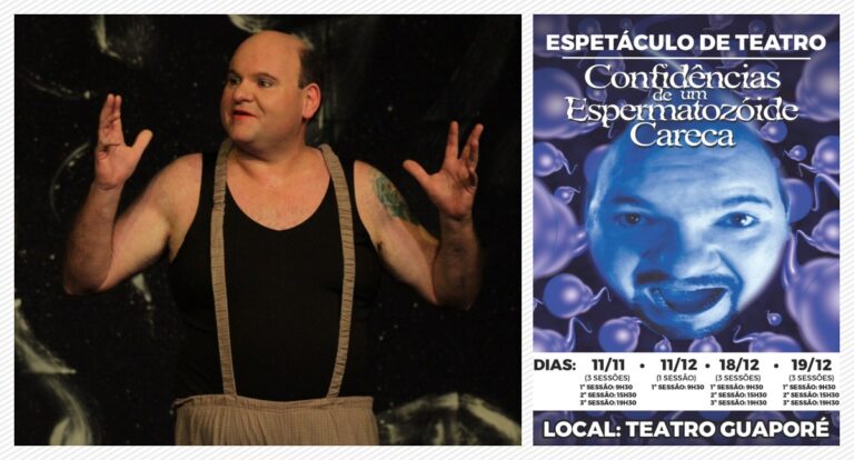 Confidências de um Espermatozóide Careca volta no domingo ao palco do teatro Guaporé - News Rondônia