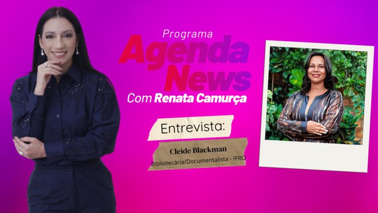 #AgendaNews | Entrevista Cleide Blackman - Bibliotecária/Documentalista - IFRO - News Rondônia