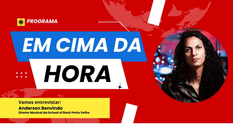 #EmCimadaHora | Entrevista Anderson Benvindo, Diretor Musical da School of Rock Porto Velho - News Rondônia
