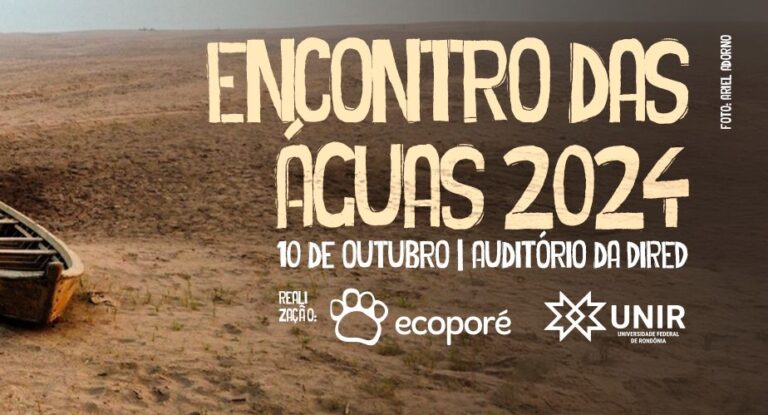 Encontro das Águas 2024: UNIR promove evento sobre recursos hídricos