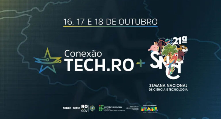 Conexão Tech.RO e 21ª Semana Nacional de Ciência e Tecnologia: Iniciativas para o Futuro da Tecnologia em Rondônia - News Rondônia