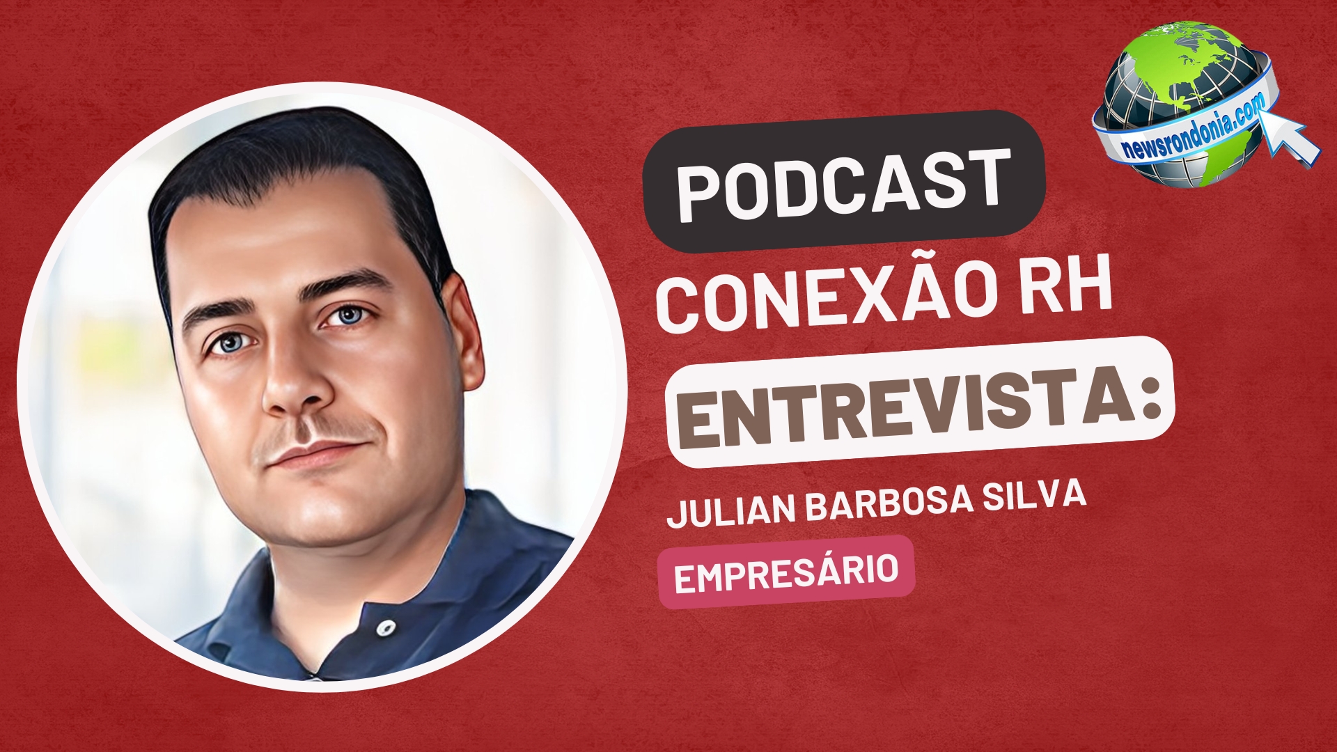 #conexãoRH | Entrevista Julian Barbosa Silva - Empresário - News Rondônia